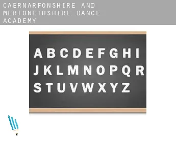 Caernarfonshire and Merionethshire  dance academy