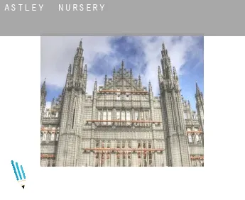 Astley  nursery